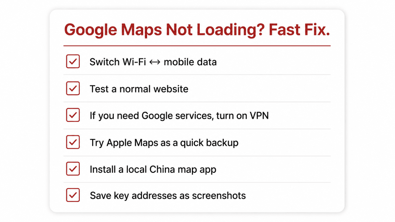 Checklist card for fixing Google Maps issues in China: switch networks, test data, use VPN if needed, and use local map alternatives.