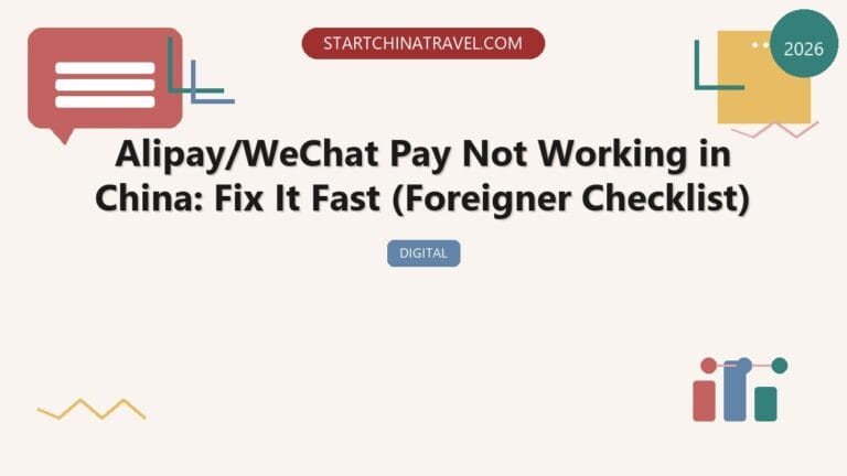 Alipay/WeChat Pay Not Working in China (2026): Fix It Fast (Foreigner Checklist)