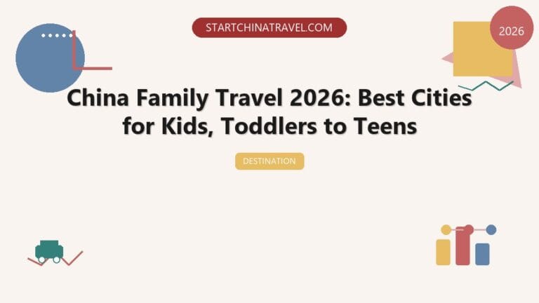 China Family Travel 2026: Best Cities for Kids, Toddlers to Teens