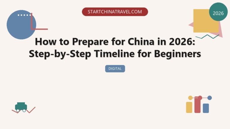 How to Prepare for China in 2026: A Step-by-Step Timeline for Beginners